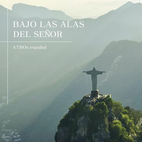 ATBOs español_Bajo las Alas del Señor