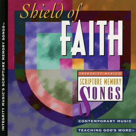 Shield of Faith: Integrity Music's Scripture Memory Songs