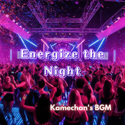 Energize the Night