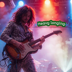 Heavy longing