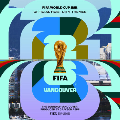 The Official FIFA World Cup 26™️ Host City Themes