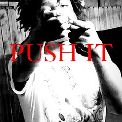 PUSH IT
