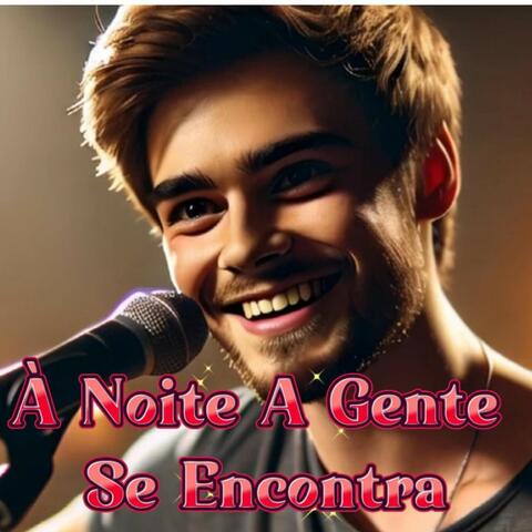 À Noite A Gente Se Encontra