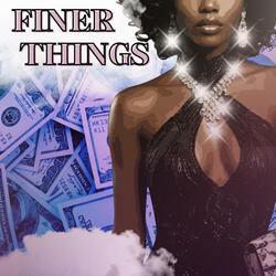 Finer Things