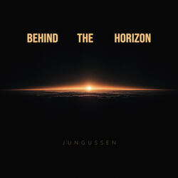 Behind The Horizon