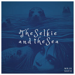 The Selkie and the Sea