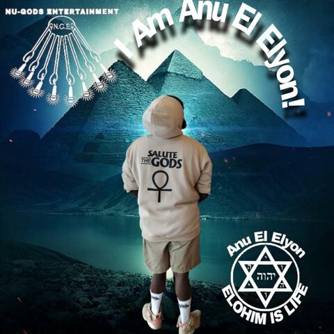I Am Anu El Elyon