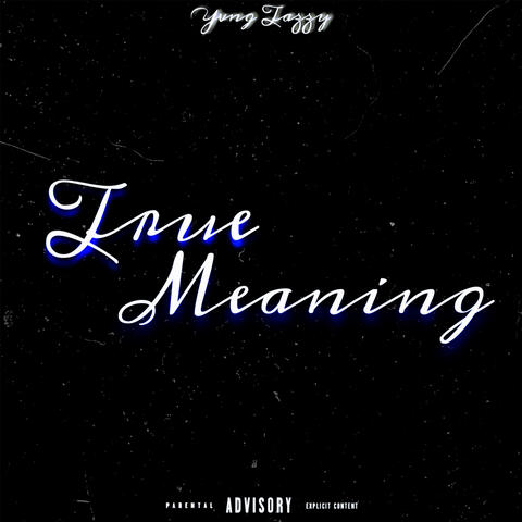 True Meaning