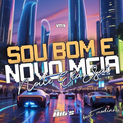 Sou Bom e Novo Meia  Noite Ela Sai Beat Modinha