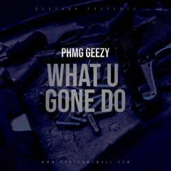 What U Gone Do