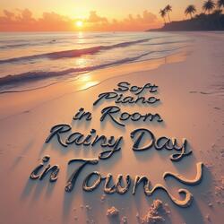 Soft Piano in room and Rainy Day In Town