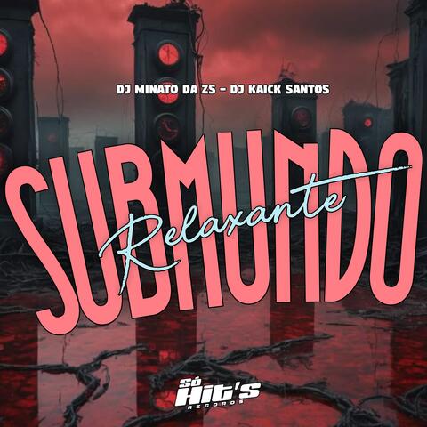 Submundo Relaxante
