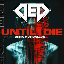 Until I Die