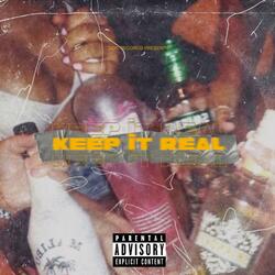 KEEP IT REAL