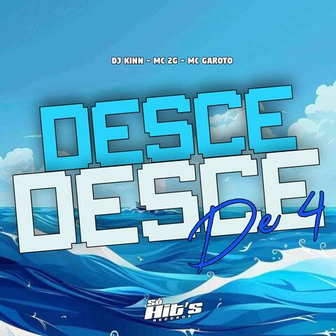 Desce Desce de 4