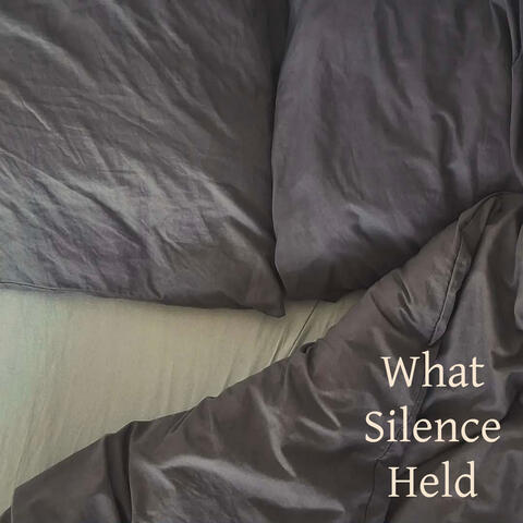 What Silence Held