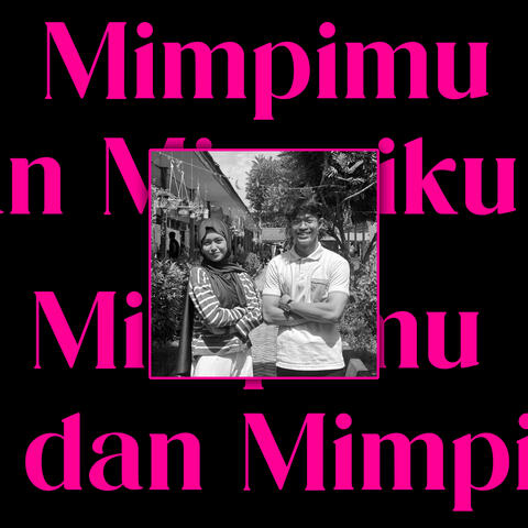 Mimpimu dan Mimpiku