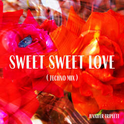 Sweet Sweet Love