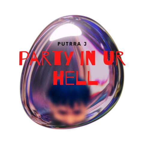 PARTY IN UR HELL