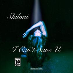 I Can’t Save U