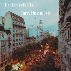 Carry On with Me
