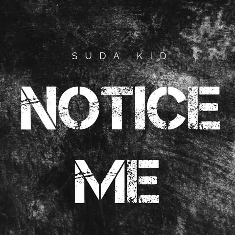 Notice Me