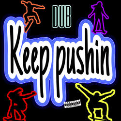 Keep Pushin