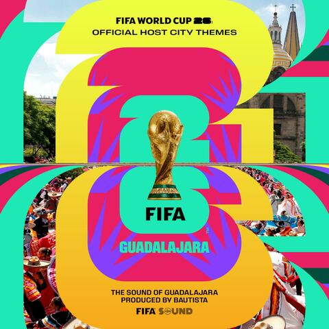 The Official FIFA World Cup 26™️ Host City Themes