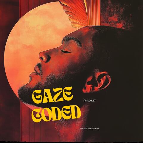GAZE CODED: PSALM 27