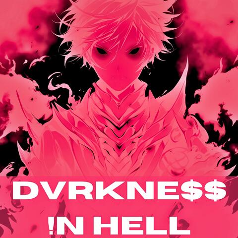 DVRKNESS IN HELL
