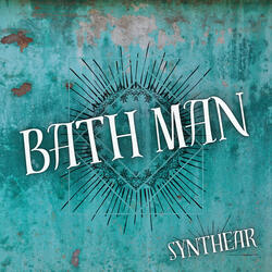 Bath Man
