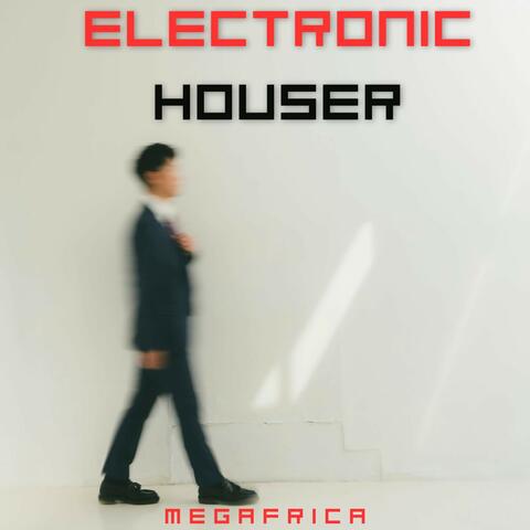 Electronic Houser