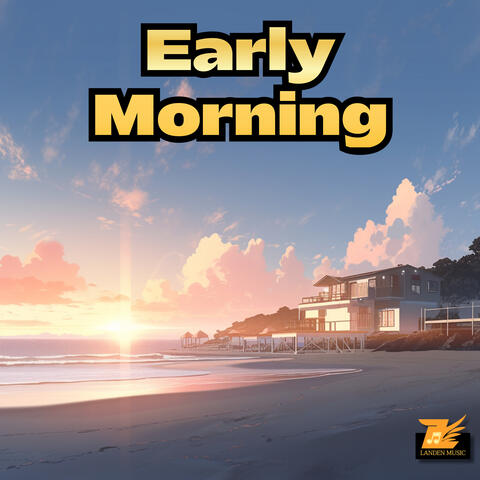 Early Morning