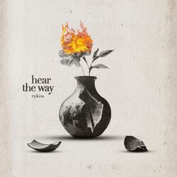 Hear The Way