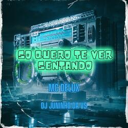 SO QUERO TE VER SENTANDO
