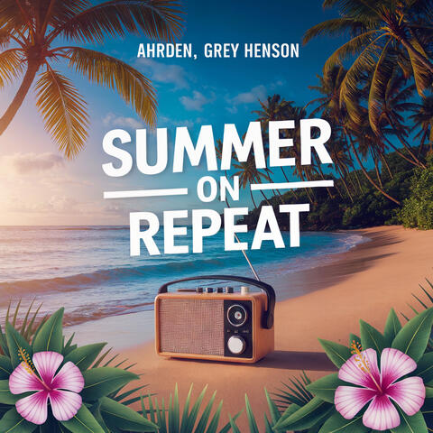 Summer on Repeat