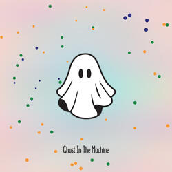 Ghost In The Machine