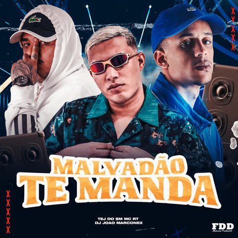 Malvadão Te Manda