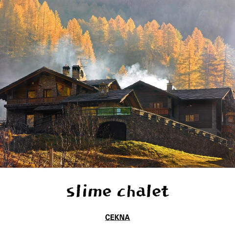 slime chalet