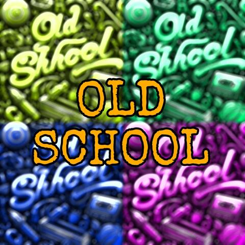 OLD SCHOOL