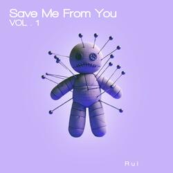 Save Me From You