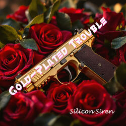 Gold-Plated Trouble