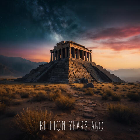 Billion Years Ago