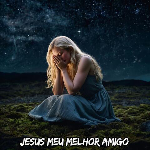 Jesus meu Melhor Amigo