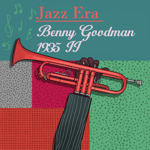 Jazz Era Benny Goodman 1935 II