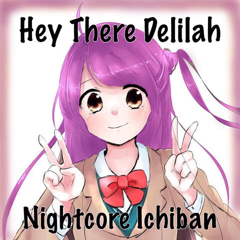Hey There Delilah
