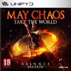 MAY CHAOS TAKE THE WORLD