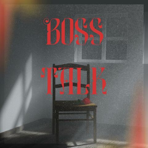 BOSS TALK