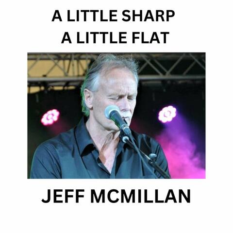 A Little Sharp A Little Flat