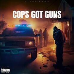 Cops Got Guns